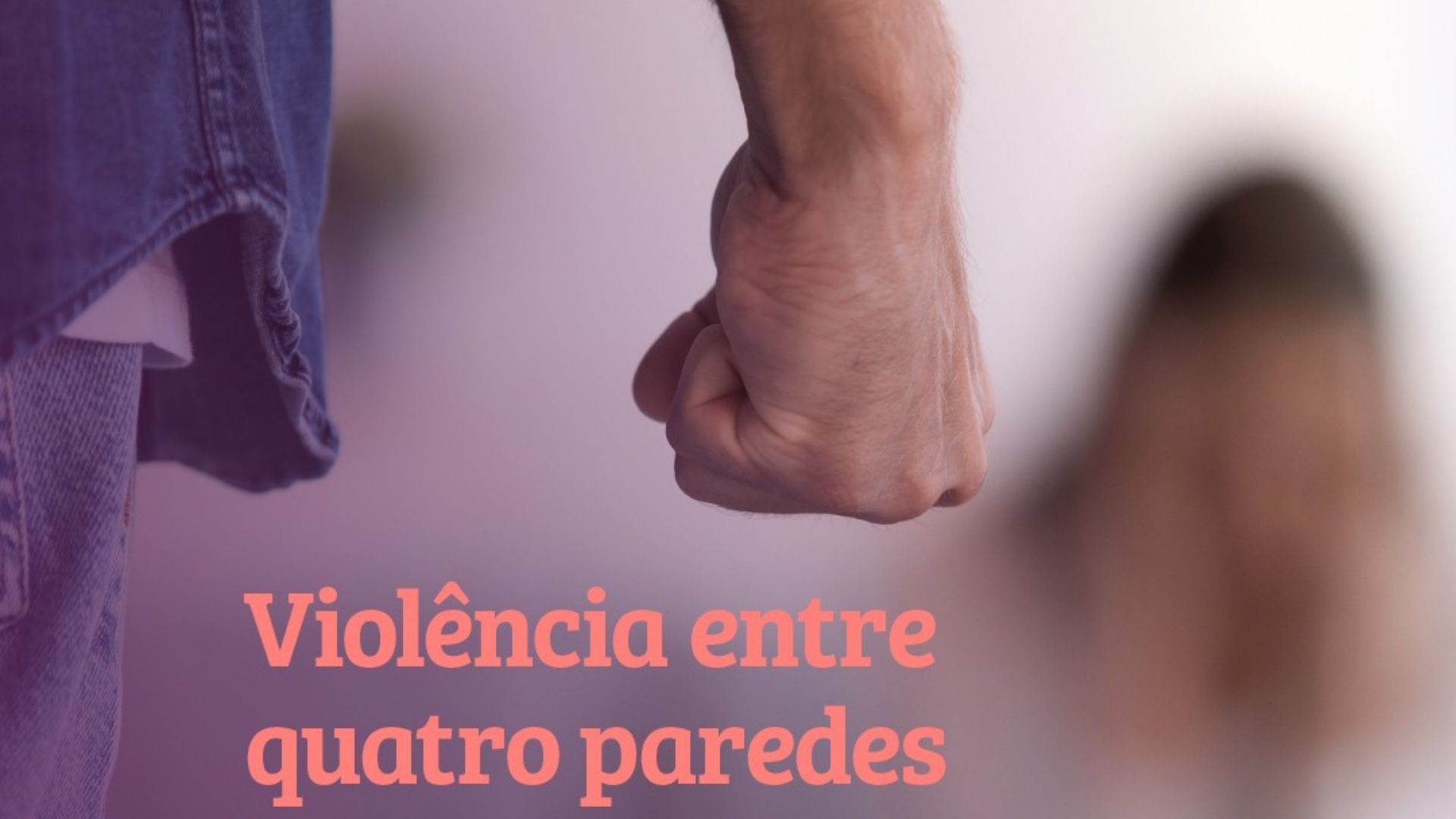 Violência entre quatro paredes