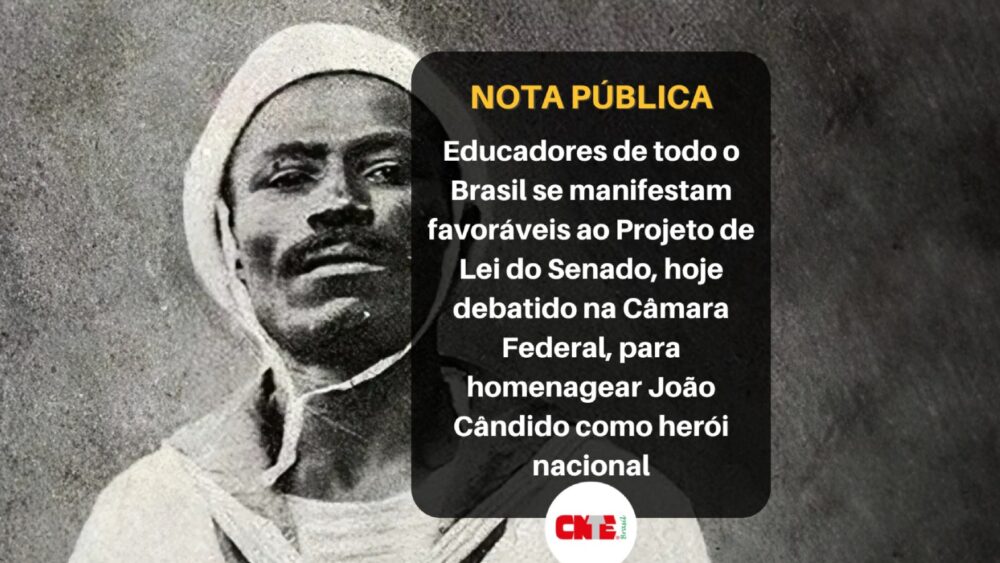 Educadores de todo o Brasil se manifestam favoráveis ao Projeto de Lei do Senado para homenagear João Cândido como herói nacional - SINTEPE DIGITAL